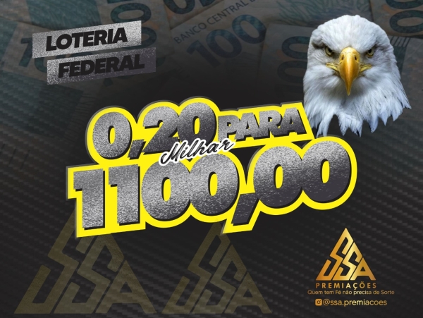 QUINTA  R$0,20 PRA  R$1100,00   NO MILHAR FEDERAL